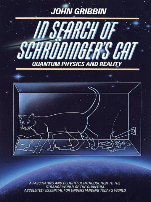 Title details for In Search of Schrodinger's Cat by John Gribbin - Available